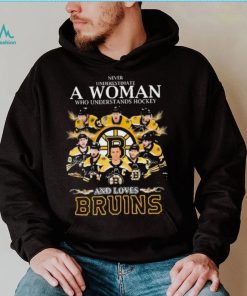 Never Underestimate A Woman Who Understands Hockey Team Sport And Loves Bruins Shirt