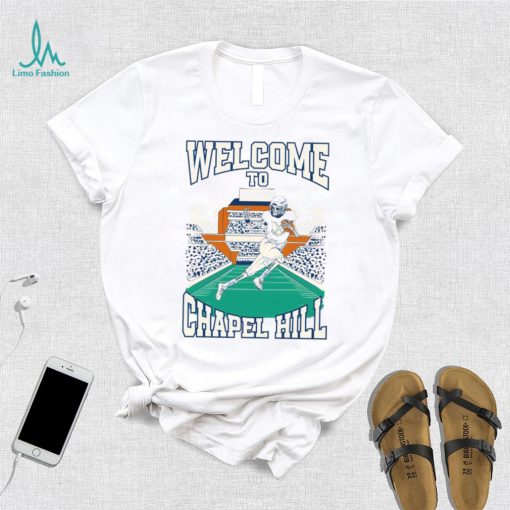 North Carolina Tar Heels Welcome To Chapel Hill Shirt