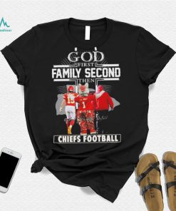 Official God First Family Second Then Chiefs Football Shirt