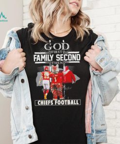 Official God First Family Second Then Chiefs Football Shirt