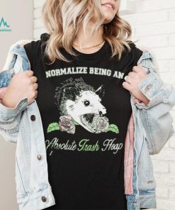 Opossum Normalize being an Absolute Trash Heap shirt
