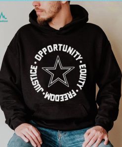 Opportunity Equity Freedom Justice Dallas Football Shirt