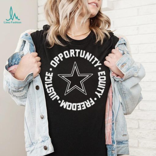 Opportunity Equity Freedom Justice Dallas Football Shirt