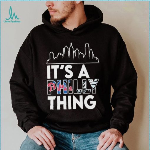 Philadelphia Skyline Sports Team It’s A Philly Thing Shirt