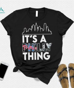 Philadelphia Skyline Sports Team It’s A Philly Thing Shirt