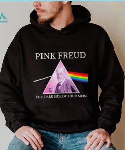 Pink Freud The Dark Side Of Your Mom Shirt