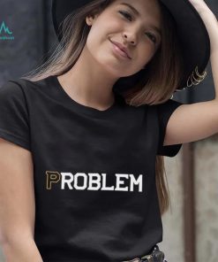 Problem Boston Bruins Shirt