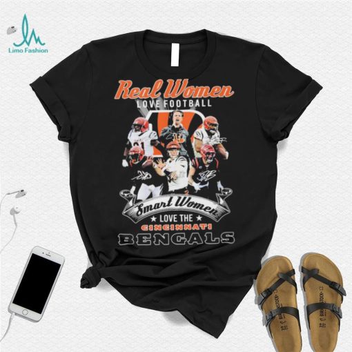 Real Women Love Football Smart Women Love The Cincinnati Bengals Shirt