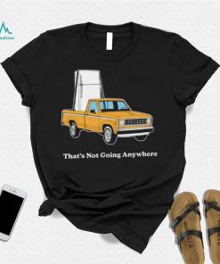 Refrigerator on car that’s not going anywhere shirt