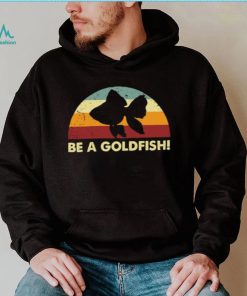 Retro Be A Goldfish T Shirt