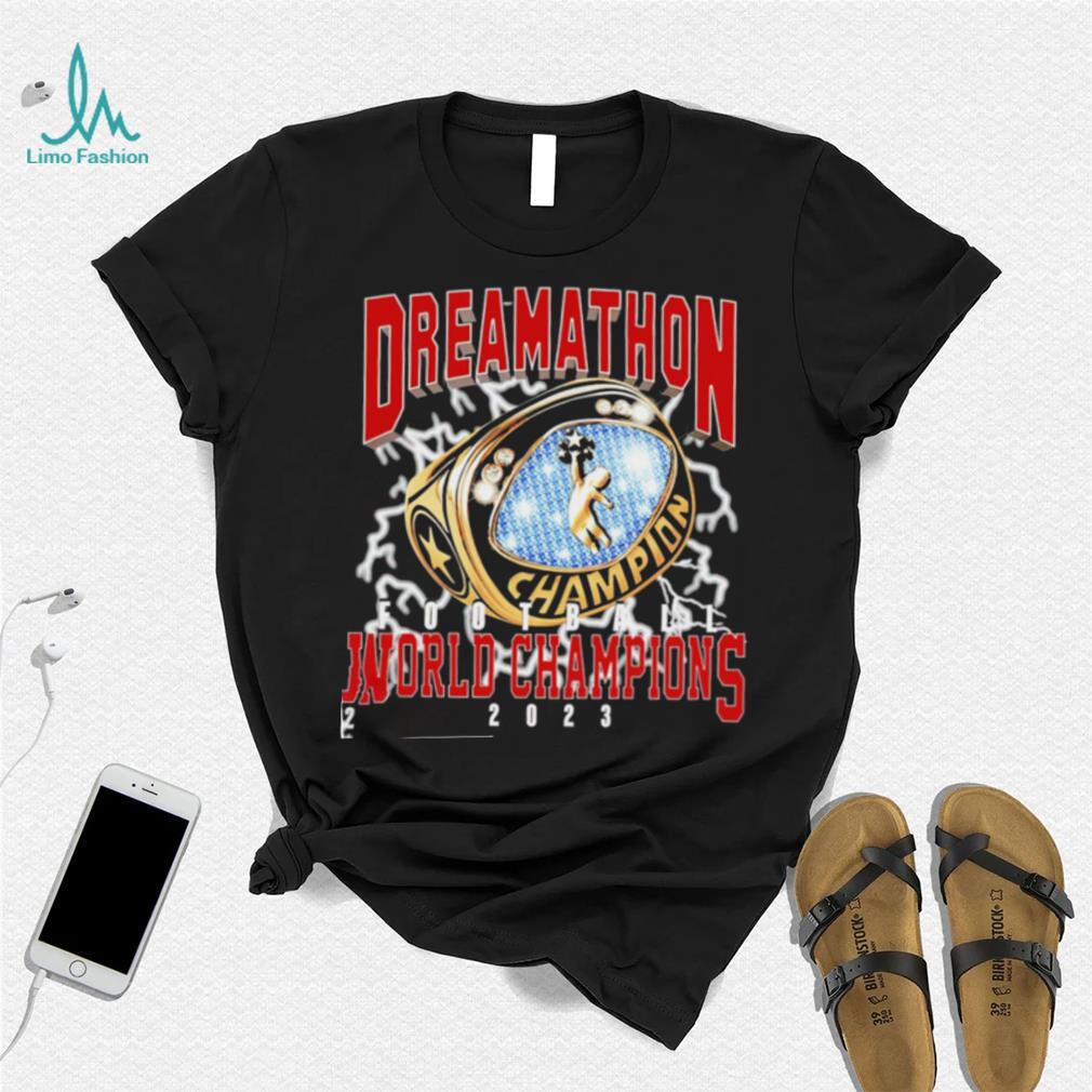 Ring Dreamer Dreamathon Football World Champions 2023 shirt Ring Dreamer Dreamathon Football World Champions 2023 shirt