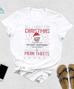 Santa Trump all I Want For Christmas Account Suspended Is Mean Tweets Ugly Shirt