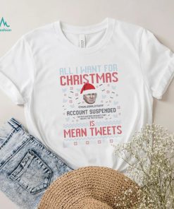 Santa Trump all I Want For Christmas Account Suspended Is Mean Tweets Ugly Shirt