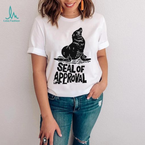 Seal of Approval art shirt