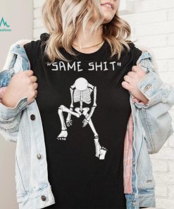 Skeleton same shit different day shirt