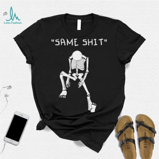 Skeleton same shit different day shirt
