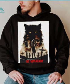 Sometimes Dead is better Pet Sematary Movie 2019 poster shirt