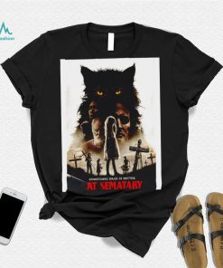 Sometimes Dead is better Pet Sematary Movie 2019 poster shirt