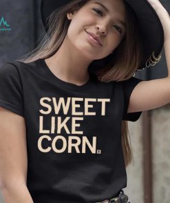 Sweet like Corn 2023 shirt