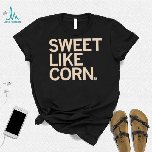 Sweet like Corn 2023 shirt