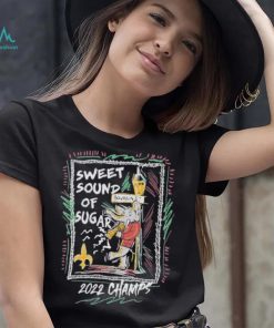 Sweet sound of sugar 2022 champs bourbon st shirt