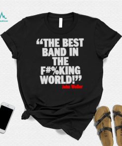 The Best Band In The F#%King World Shirt