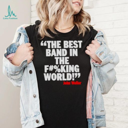 The Best Band In The F#%King World Shirt