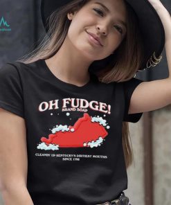 The Oh Fudge Soap Brand Shirt