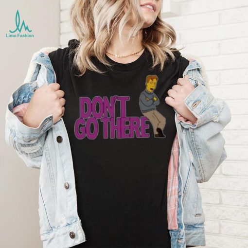 The Simpsons don’t go there shirt