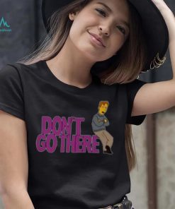 The Simpsons don’t go there shirt