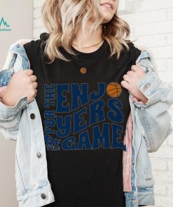 The enjo for year of the game enjoy basketball shirt