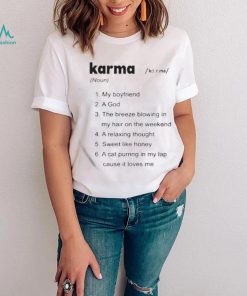 The swift society Karma my boyfriend a god the breeze blowing in my hair on the weekend shirt