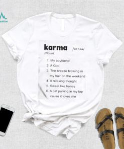 The swift society Karma my boyfriend a god the breeze blowing in my hair on the weekend shirt