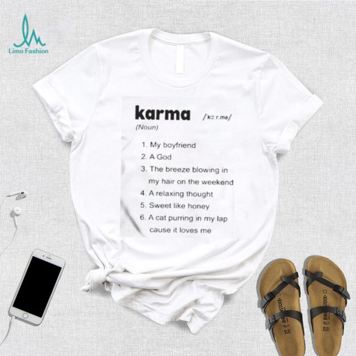 The swift society Karma my boyfriend a god the breeze blowing in my hair on the weekend shirt