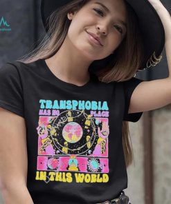 Transphobia has no place in this world shirt