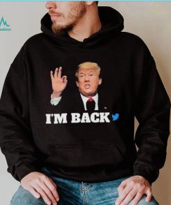 Trump Twitter I’m Back Shirt