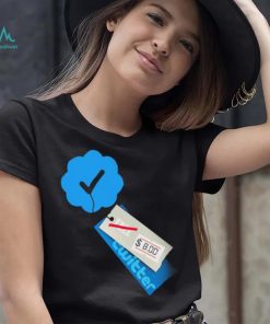 Twitter Verified Check Mark Meme Elon Musk 8$ Price Tag Shirt