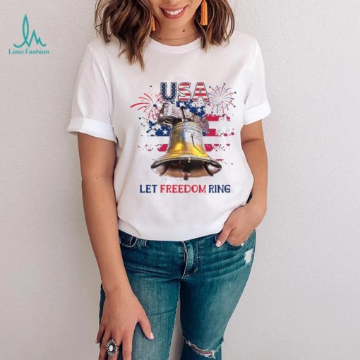 Usa Let Freedom Ring 4th Of July American Flag Shirt