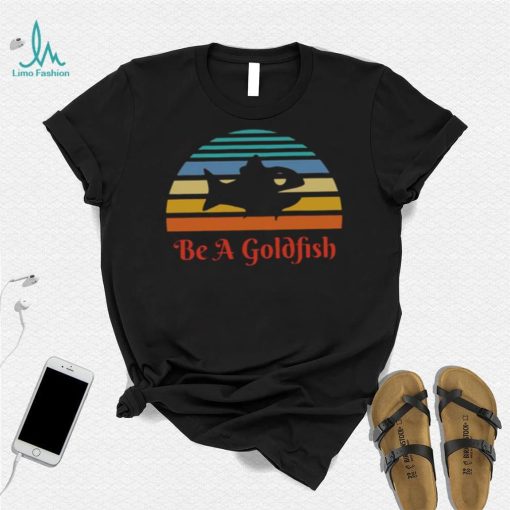 Vintage Be A Goldfish Ted Lasso T shirt