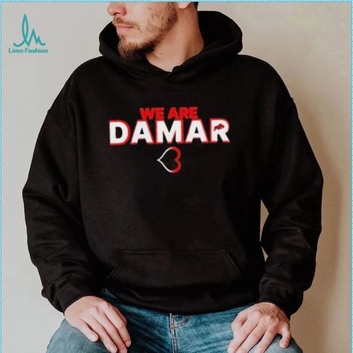 We Are Damar Hamlin Fundraiser Shirt