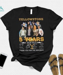 Yellowstone 5 Years Signature Thankyou For The Memories Shirt