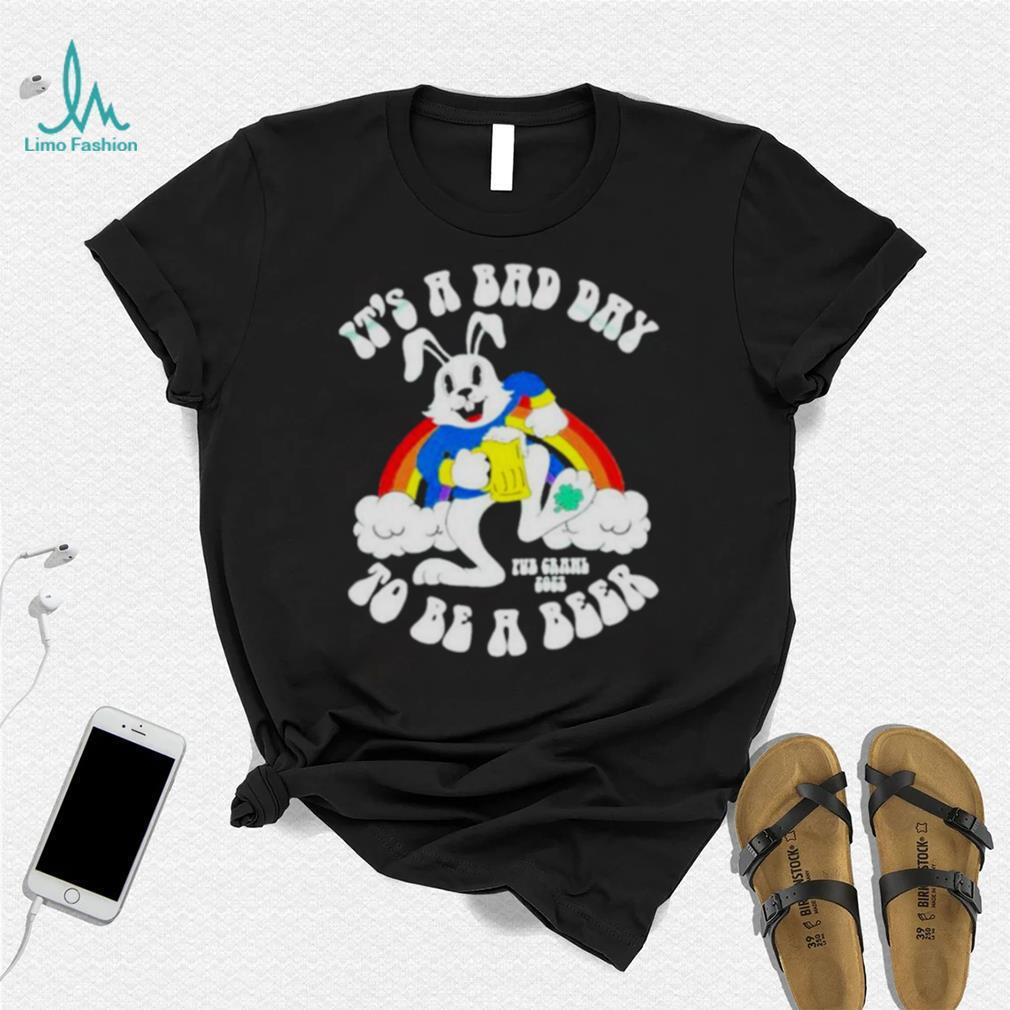 2023 It’s a bad day to be a beer shirt 2023 It’s a bad day to be a beer shirt