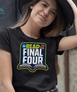 2023 NCAA Read to the Final Four logo shirt