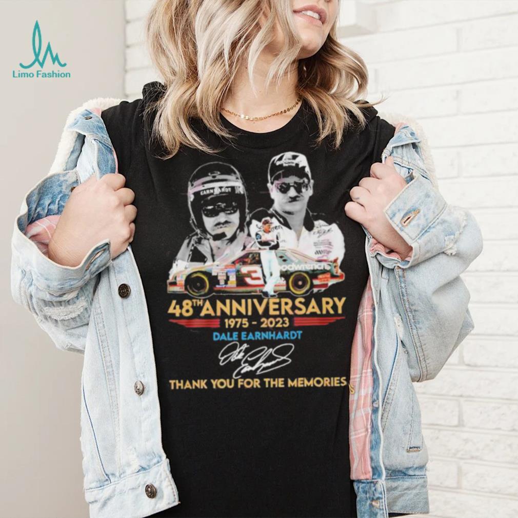 48th Anniversary 1975 – 2023 Dale Earnhardt Thank You For The Memories T Shirt