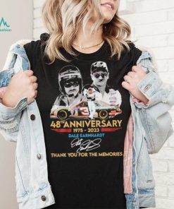 48th Anniversary 1975 – 2023 Dale Earnhardt Thank You For The Memories T Shirt