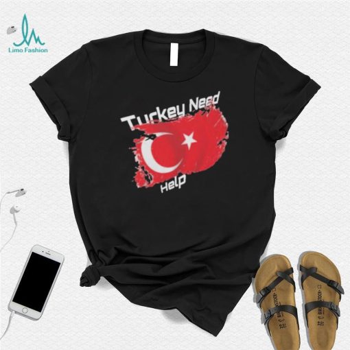 Adorable Pray for Turkey Need Help Powerful Earthquake T shirt