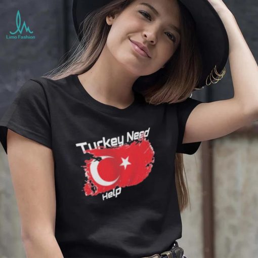 Adorable Pray for Turkey Need Help Powerful Earthquake T shirt