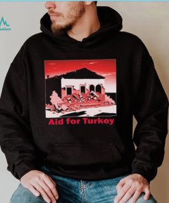 Aid For Turkey Shirt