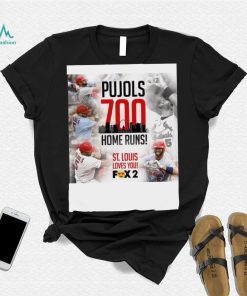 Albert Pujols 700 Home Runs St Louis Love You Shirt