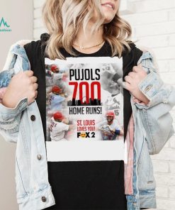 Albert Pujols 700 Home Runs St Louis Love You Shirt